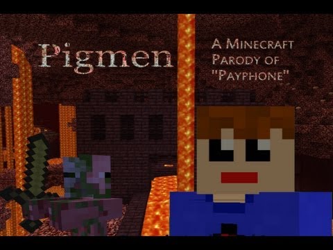 "Zombie Pigmen" - A Minecraft Parody of Maroon 5's "Payphone"