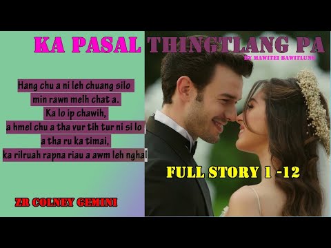 KA PASAL THINGTLANG PA (Completed) BY Mawitei Bawitlung|