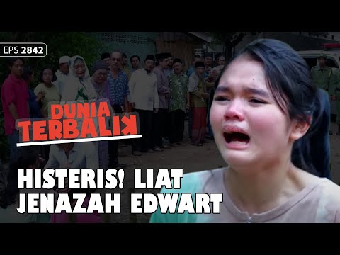 Febry Histeris! Liat Kepulangan Jenazah Edwart | Dunia Terbalik Eps. 2842
