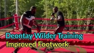 Deontay Wilder has Improved his footworks | Preparing for 3rd fight against Tyson Fury