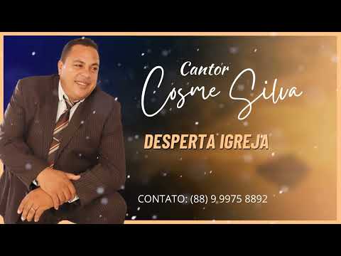 Cosme Silva Desperta Igreja
