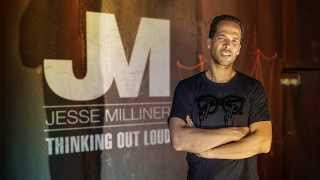 Jesse  Milliner Interview: THINKING OUT LOUD
