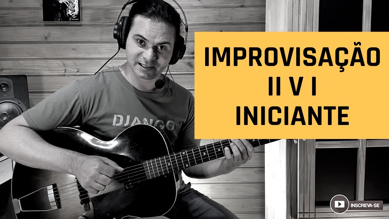 Improvisação  II V I para iniciantes.