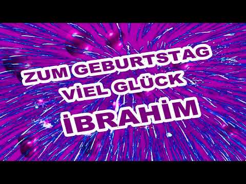 Happy Birthday İbrahim,Alles gute zum Geburtstag İbrahim,Lustige Geburtstagslieder