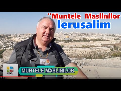 ✈️ Muntele Măslinilor - ”La anul la Ierusalim!” cu pastorul Viorel Candrianu | Oxentia Tourism