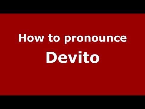 How to pronounce Devito (Italian/Italy) - PronounceNames.com