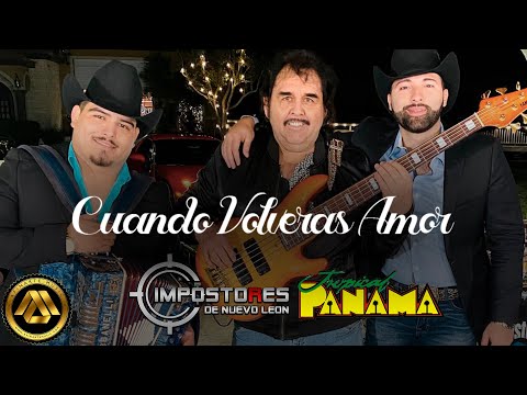 Impostores de Nuevo Leon & Tropical Panama - Cuándo Volverás Amor (Video Musical)