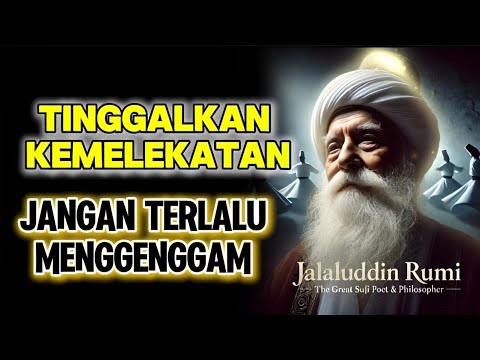 💥JALALUDIN RUMI, SEMAKIN MELEPASKAN, MAKA AKAN SEMAKIN DATANG KEBAHAGIAAN DAN KEBERLIMPAHAN