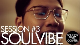 Sounds From The Corner : Session #3 Soulvibe