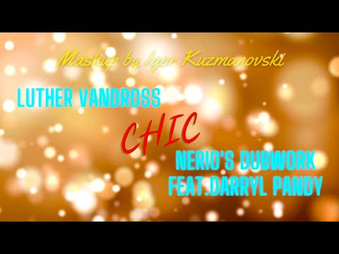 Luther Vandross, CHIC, Nerio's Dubwork feat. Darryl Pandy - Sunshine (Mashup)