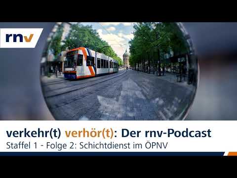 rnv-Podcast // Staffel 1 - Folge 2: Schichtdienst im ÖPNV