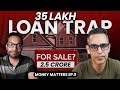 How to GET OUT OF a Rs. 35L LOAN TRAP?! | Money Matters Ep. 9 | Ankur Warikoo Hindi