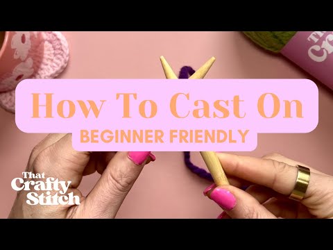 How To Cast On - Beginner Friendly - English Method
