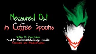Measured out in Coffee Spoons [Batman Fanfic Reading]