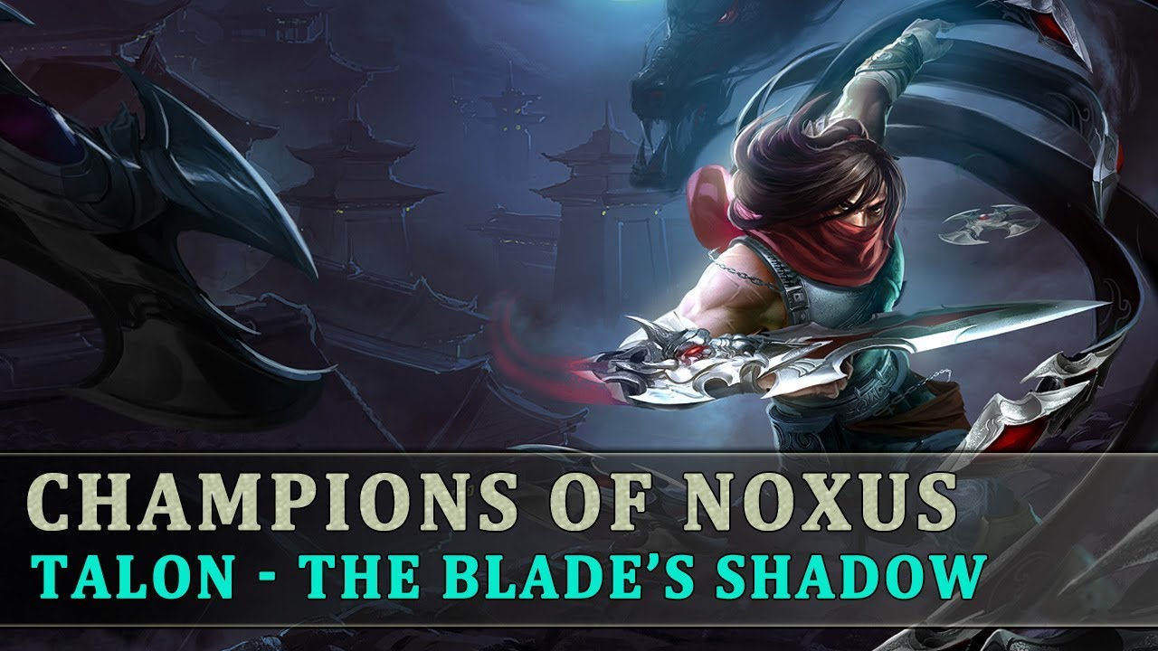The Story Behind League Of Legends [Ep35] Talon - The Blade’s Shadow