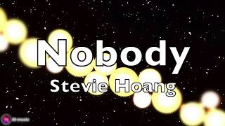 Stevie Hoang - Nobody (Lyric Video)