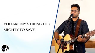 You Are My Strength + Mighty To Save  | The Acoustic Project - Season 2 | LIVE