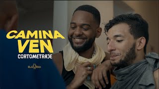 CAMINA VEN - (Cortometraje)