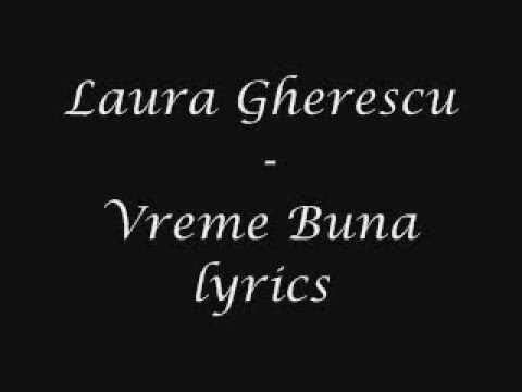 laura gherescu - vreme Buna versuri