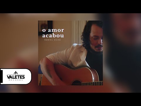 O Amor Acabou - Daniel Silva