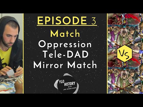 Yu-Gi-Oh History w/Joe Giorlando: Oppression Tele-DAD Mirror Match (2008)