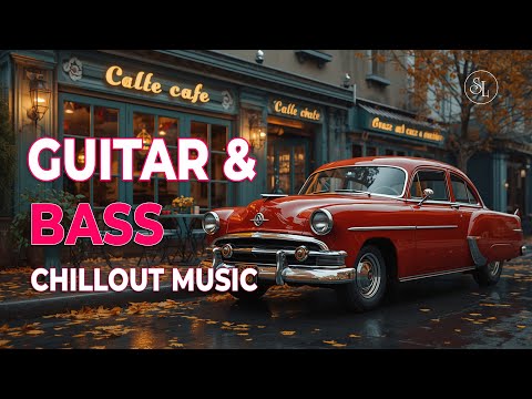 Chill Music – Guitar & Bass #22 | Relax & Recharge