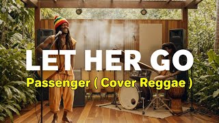 Download lagu Passenger - Let Her Go | Cover Reggae mp3
