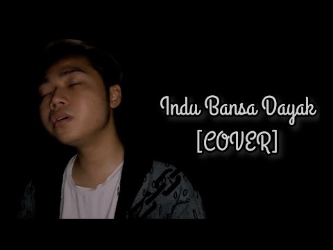 Indu Bansa Dayak | COVER by Joshua George