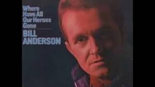 All I Have To Offer You Is Me Bill Anderson