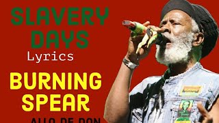 Burning Spear - Slavery Days (lyrics)