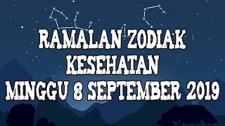 Ramalan Zodiak Kesehatan Minggu 8 September 2019