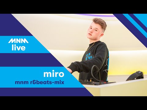 MNM LIVE: Miro - MNM R&Beats-mix
