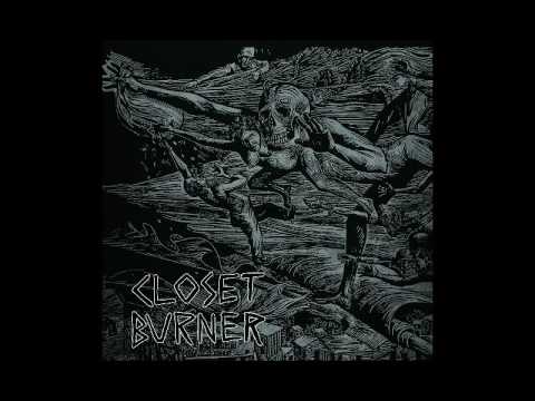 CLOSET BURNER - Disappointment​.​Death​.​Dishonor [2016]