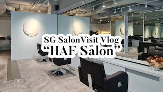 Inside HAF Salon | Singapore Salon Tour & Behind the Scenes & SG Hair Salon