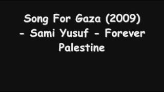 Download lagu Song For Gaza Sami Yusuf Forever Palestine... mp3