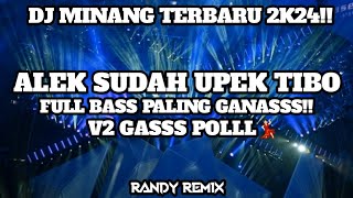 Download lagu DJ MINANG ALEK SUDAH UPEK TIBO V2 FULL BASS PALING GANASS TERBARU 2K24!! mp3 Download lagu DJ MINANG ALEK SUDAH UPEK TIBO V2 FULL BASS PALING GANASS TERBARU 2K24!! mp3
