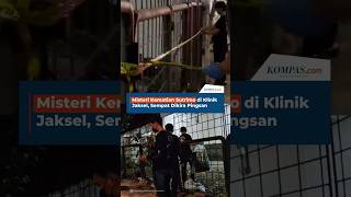 Download lagu Misteri Kematian Sutrimo di Klinik Jaksel, Sempat Dikira Pingsan mp3