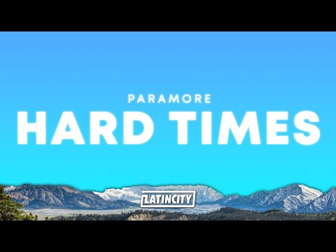 Paramore – Hard Times (Lyrics)