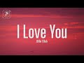 Billie Eilish I Love You Lyrics