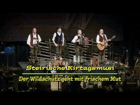 Steirische Kirtagsmusi  "Der Wildschütz geht mit frischen Mut"