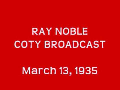 Ray Noble Coty Broadcast - March 13, 1935 with Al Bowlly