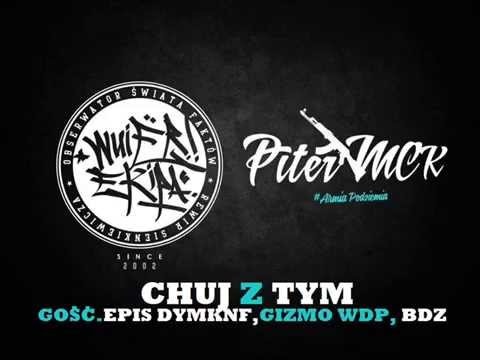 Obserwator Świata Faktów/ Piter MCK - Chuj z tym gość.Epis DYMKNF,Gizmo WDP,BDZ