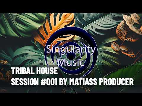 Tribal House Session 001 by Matiass Producer