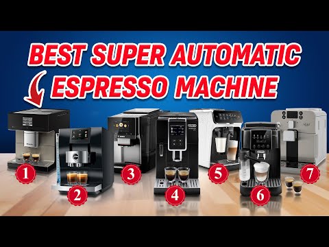 Best Super Automatic Espresso Machine 2025: Top 7 Premium Picks