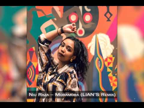 Niu Raza -- Moramora (LIAN'S Remix)