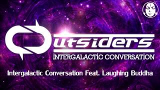 Laughing Buddha Vs. Outsiders - Intergalactic Conversation [TIPRS11]
