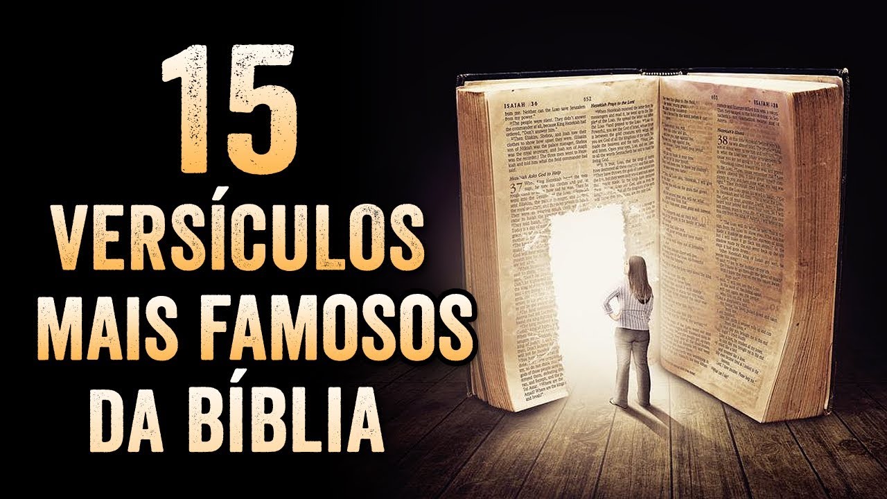 15 VERSÍCULOS MAIS CONHECIDOS DA BÍBLIA - DESCUBRA O VERDADEIRO SIGNIFICADO DELES
