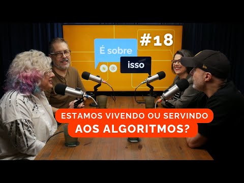 Você cria para pessoas ou para algoritmos? [É Sobre Isso #018]