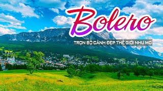 LK Bolero Sến Ngọt Mới Nhất – Trọn Bộ Cảnh Đẹp Thế Giới Như Mơ | Phố Tây Bolero 4K