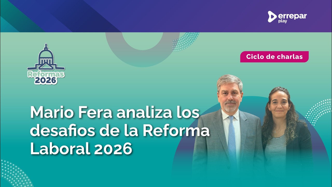 Mario Fera analiza los desafios de la Reforma Laboral 2026
